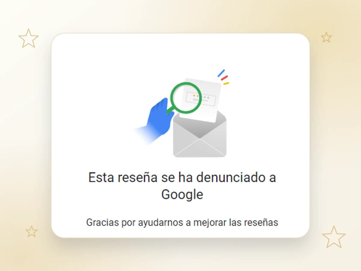Aviso de Google: «Esta reseña se ha denunciado a Google. Gracias por ayudarnos a mejorar las reseñas»